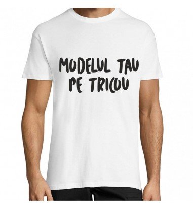 Tricou personalizat cu modelul tau